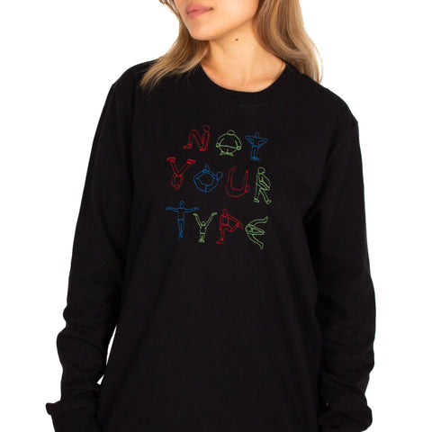 Not Your Type : Everybody Long Sleeve T-Shirt-Black
